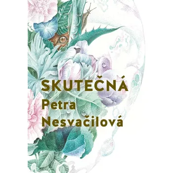 Skutečná - Petra Nesvačilová (2021,…