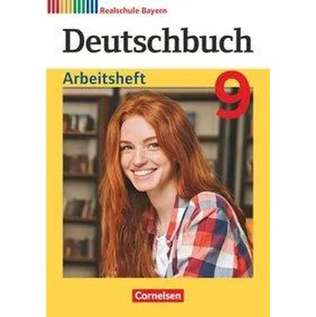 Kniha Deutschbuch - Sprach- und Lesebuch - 9. Jahrgangsstufe. Realschule Bayern 2017 - Arbeitsheft - Aigner-Haberstroh, Elke