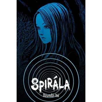 Spirála - Džundži Itó (2021, brožovaná)