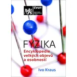 Fyzika: Encyklopedie velkých objevů a osobností - Ivo Kraus (2020, brožovaná)