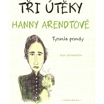 Komiks pro dospělé Tři útěky Hanny Arendtové: Tyranie pravdy - Ken Krimstein (2021, brožovaná)