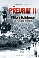 Převrat II: Události 17. listopadu dnešníma očima - Olin Jurman a kol. (2021, pevná)