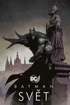 Batman: Svět - kolektiv autorů (2021,…