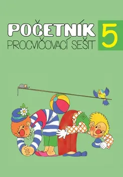 Matematika Početník 5: Procvičovací sešit - Pansofia (2019, brožovaná)