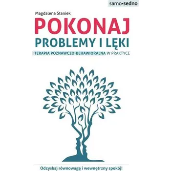 Pokonaj problemy i lęki - Magdalena Staniek