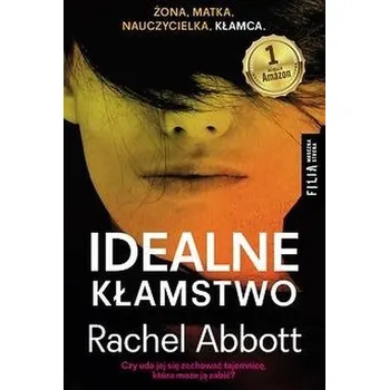 Idealne kłamstwo - Rachel Abbott