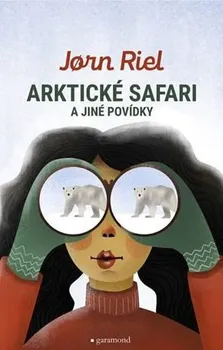 Arktické safari a jiné povídky z Grónska - Jorn Riel (2021, pevná)