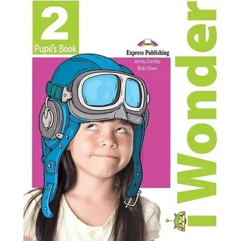 Anglický jazyk I wonder 2 PB + ieBook EXPRESS PUBLISHING - Jenny Dooley, Bob Obee