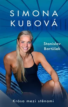 Simona Kubová: Krása mezi stěnami - Stanislav Bartůšek, Simona Kubová (2021, pevná)