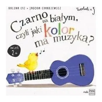 Bystrá hlava Czarno na białym, czyli jaki kolor ma muzyka - Jagoda Charkiewicz, Kalina Cyz