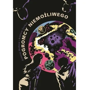 Komiks pro dospělé Pogromcy Niemożliwego - Wołkow, Gorbut