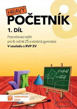 Matematika Hravý početník 8: 1. díl: Pracovní sešit pro 8. ročník ZŠ a víceletá gymnázia - Tomáš Mierva (2020, brožovaná)