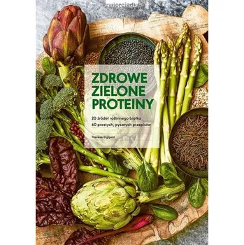 Zdrowe zielone proteiny - Therese Elquist