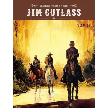 Komiks pro dospělé Jim Cutlass T.2 - Jean Giraud, Christian Rossi