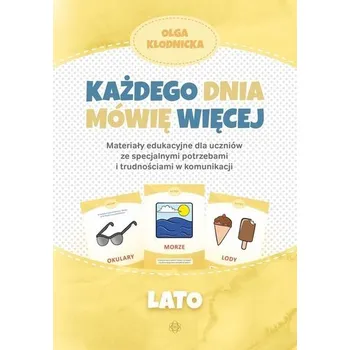 Każdego dnia mówię więcej - Lato - Olga Kłodnicka