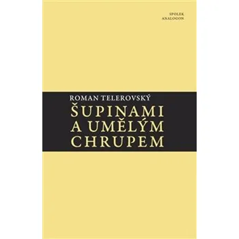 Česká hudba Šupinami a umělým chrupem - Roman Telerovský
