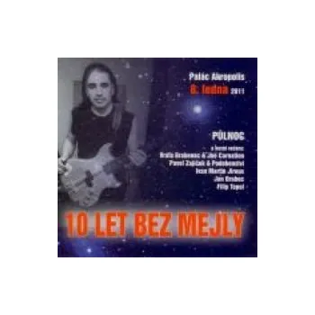 Česká hudba 10 let bez Mejly - Various Artists a Půlnoc a Pavel Zajíček (CD)