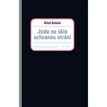 Jízda na skle ochcanou strání - Miloš Doležal (2019, brožovaná)