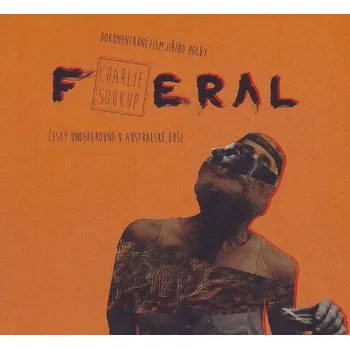 Hudba Film/Hudební - Feral: Charlie Soukup (DVD, GR151-9)