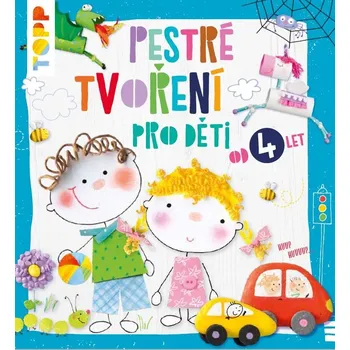 TOPP: Pestré tvoření: Pro děti od 4 let - Pia Pedevilla (2021, pevná)