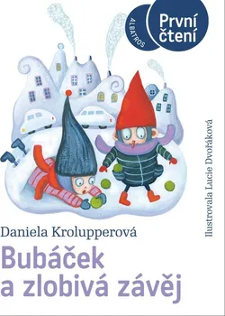 První čtění Bubáček a zlobivá závěj - Daniela Krolupperová (2021, pevná)
