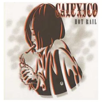 Zahraniční hudba 2LP Calexico: Hot Rail 2013 180g Gatefold Vinyl