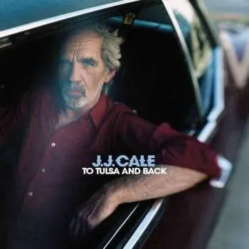 Zahraniční hudba CD J.J. Cale: To Tulsa And Back 2019