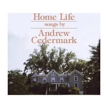 Zahraniční hudba LP Andrew Cedermark: Home Life 2013