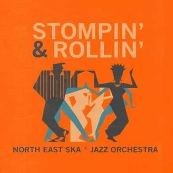Zahraniční hudba LP North East Ska Jazz Orchestra: Stompin' & Rollin' 2021
