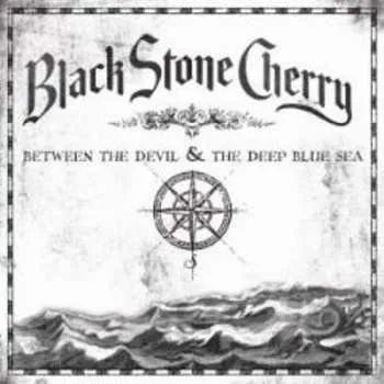 Zahraniční hudba CD Black Stone Cherry: Between The Devil & The Deep Blue Sea 2017
