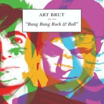 Zahraniční hudba LP Art Brut: Bang Bang Rock & Roll 2020 180g Black Gatefold Vinyl