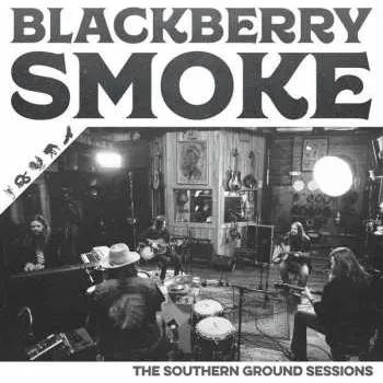 Zahraniční hudba LP Blackberry Smoke: The Southern Ground Sessions 2024