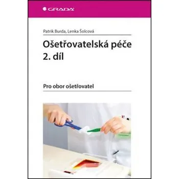 Ošetřovatelská péče 2.díl: Pro obor ošetřovatel Kniha