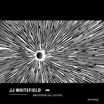 Zahraniční hudba LP J.j. Whitefield: Brother All Alone 2019