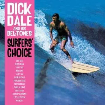 Hudba LP Dick Dale & His Del-Tones: Surfer's Choice 2018 180g Vinyl