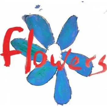 Zahraniční hudba LP Flowers: Do What You Want To, It's What You Should Do 2014