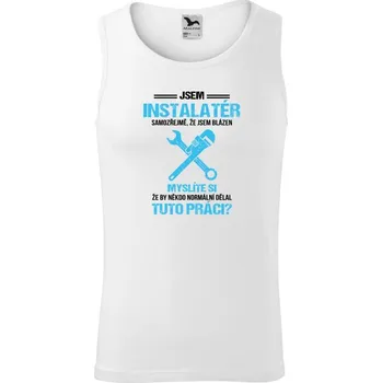 Pánské tílko Pánské tílko Malfini Core Samozřejmě, že jsem blázen - instalatér