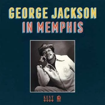Zahraniční hudba LP George Jackson: George Jackson In Memphis 2020