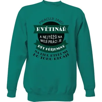 Pánská mikina Mikina bez kapuce Unisex s potiskem Pracuji jako květinář pánské