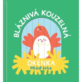 Bystrá hlava Bláznivá kouzelná okénka Mláďátka