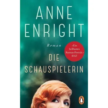 Die Schauspielerin - Anne Enright
