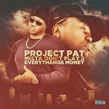 Zahraniční hudba CD Project Pat: Mista Don't Play 2 Everythangs Money 2023 Explicit