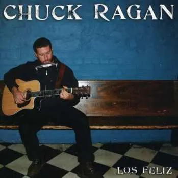 Zahraniční hudba CD Chuck Ragan: Los Feliz 2007