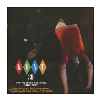 Zahraniční hudba CD Various: Kent 30: Best Of Kent Northern 1982 - 2012 2012