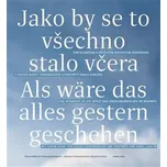 Jako by se to všechno stalo včera: Pocta obětem a přeživším nacistické perzekuce s esejem Radky Denemarkové a portréty Karla Cudlína/Als wäre das alles gestern geschehen - Karel Cudlín, Radka Denemarková [CS/DE] (2021, brožovaná)