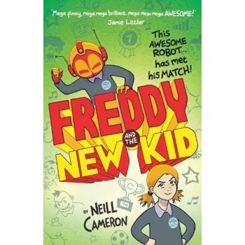 Freddy and the New Kid - Cameron, Neill