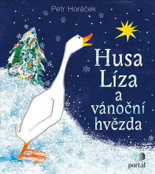 Pohádka Husa Líza a vánoční hvězda - Petr Horáček (2021, pevná)