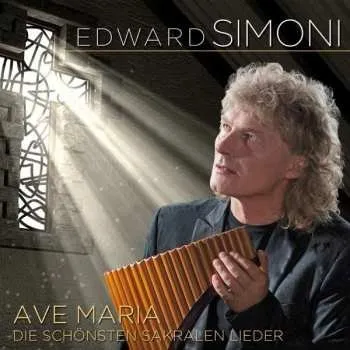 Zahraniční hudba CD Edward Simoni: Ave Maria: Die Schönsten Sakralen Lieder 2016