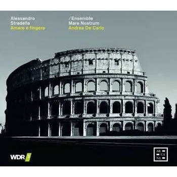 Zahraniční hudba 2CD Alessandro Stradella: Amare E Fingere 2021 Oper In 3 Akten