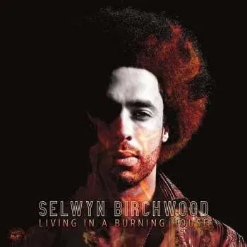 Zahraniční hudba CD Selwyn Birchwood: Living In A Burning House 2021